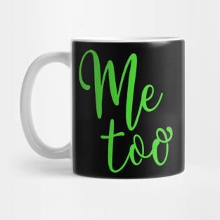 ME TOO 11 Mug